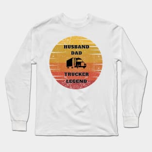 Husband  Dad Trucker Legend Long Sleeve T-Shirt